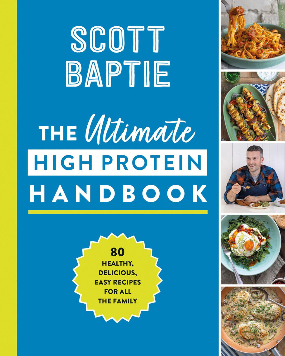 The Ultimate High Protein Handbook Scott Baptie