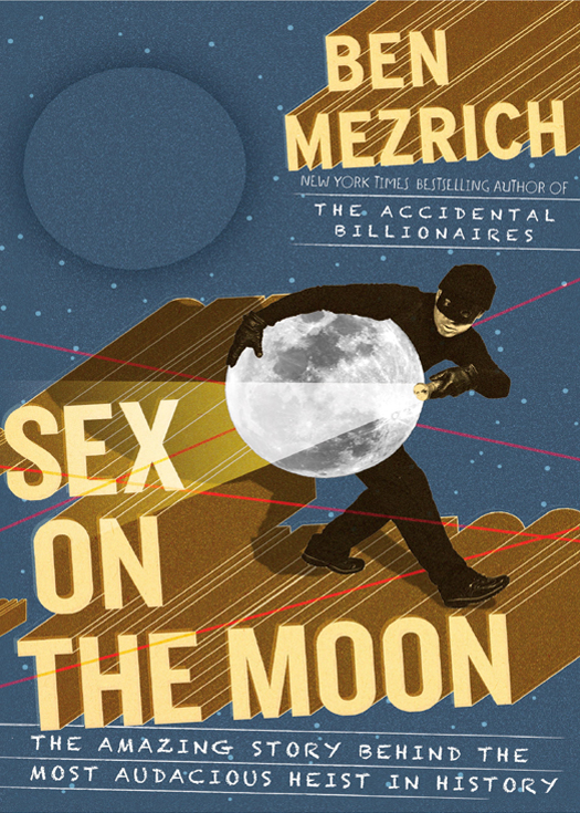 Sex On The Moon Ben Mezrich