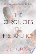 The Chronicles Of Fire And Ice The 10th Anniversary Edition Ll Hunter