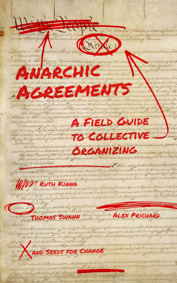 Anarchic Agreements A Field Guide To Collective Organizing Ruth Kinna