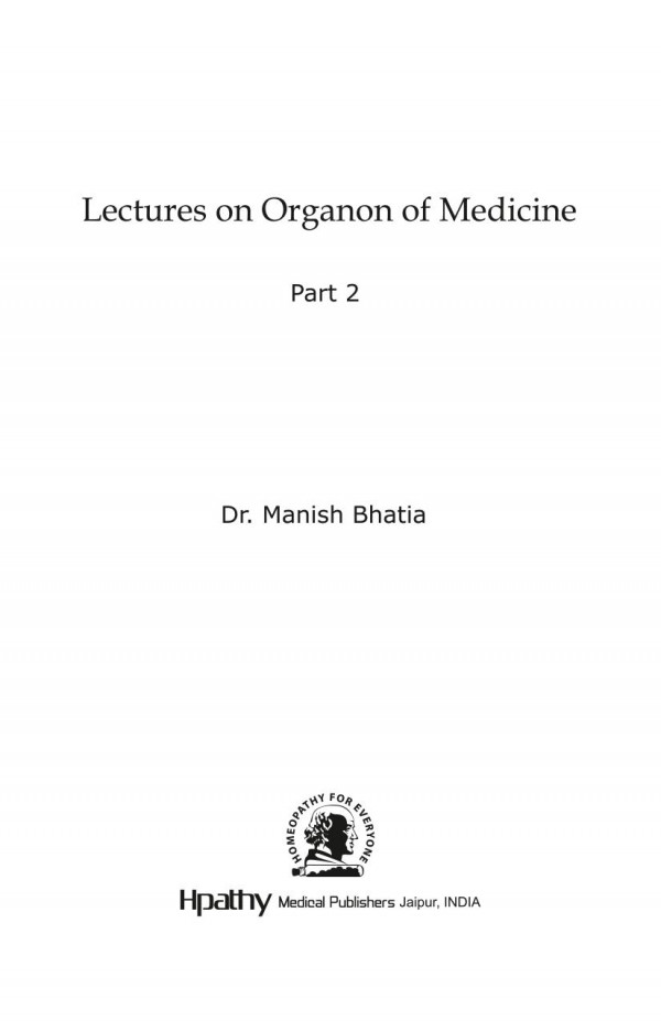 Lectures On Organon Of Medicine Volume 2 Manish Bhatia
