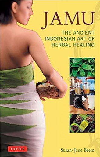 Jamu The Ancient Indonesian Art Of Herbal Healing 1st Susanjane Beers