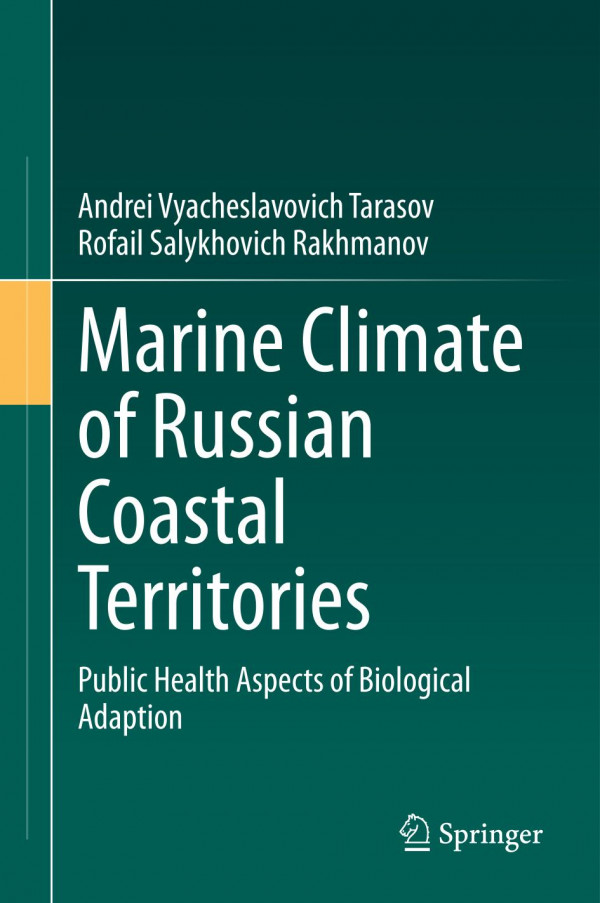 Marine Climate Of Russian Coastal Territories Public Health Aspects Of Biological Adaption Andrei Vyacheslavovich Tarasov