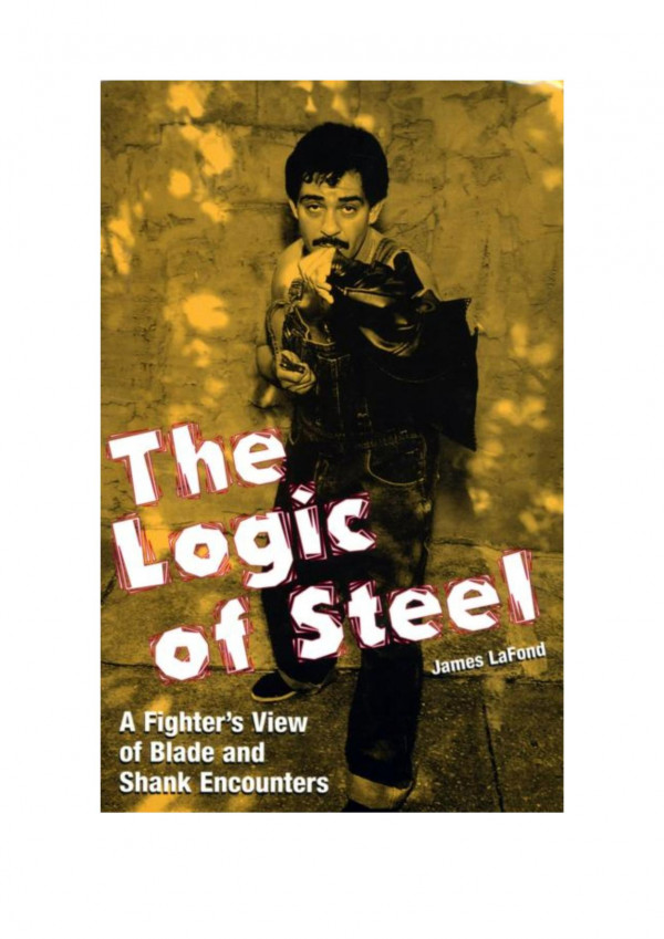 Logic Of Steel A Fighters View Of Blade And Shank Encounters James Lafond