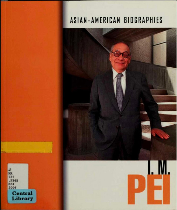 I M Pei Asianamerican Biographies Mary Englar