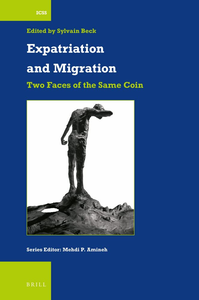 Expatriation And Migration Two Faces Of The Same Coin Sylvain Beck Editor