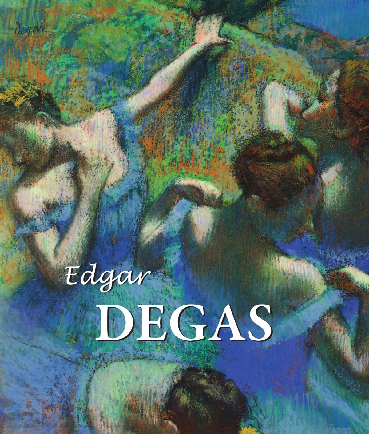 Best Of Edgar Degas Natalia Brodskaia Patrick Bade