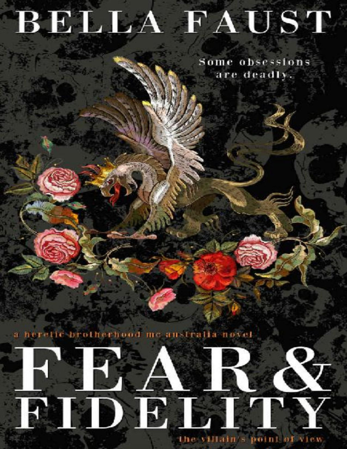 Fear Fidelity The Villains Pov A Dark Mc Romance Heretic Brotherhood Mc Aust Bk I Bella Faust