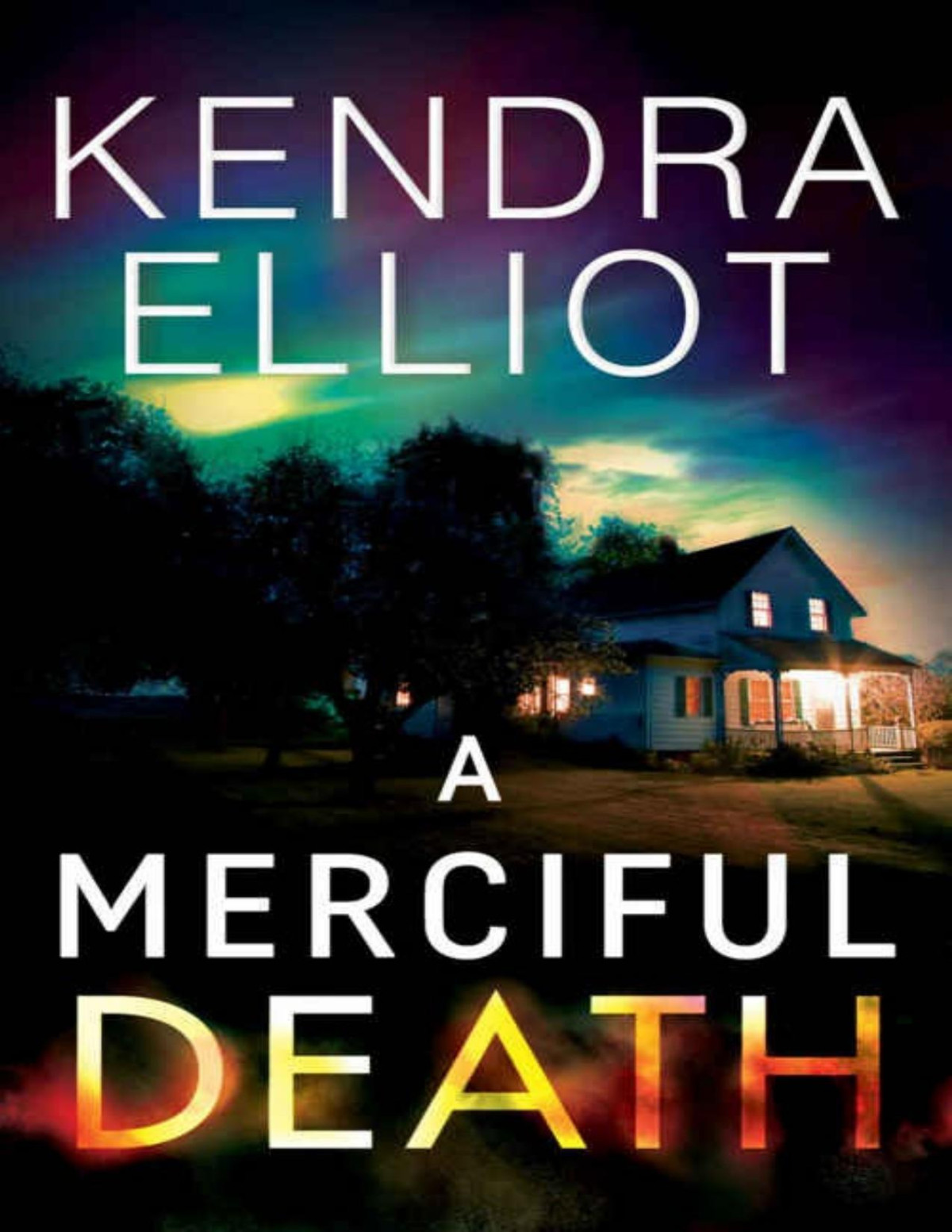 A Merciful Death Mercy Kilpatrick Book 1 Kendra Elliot