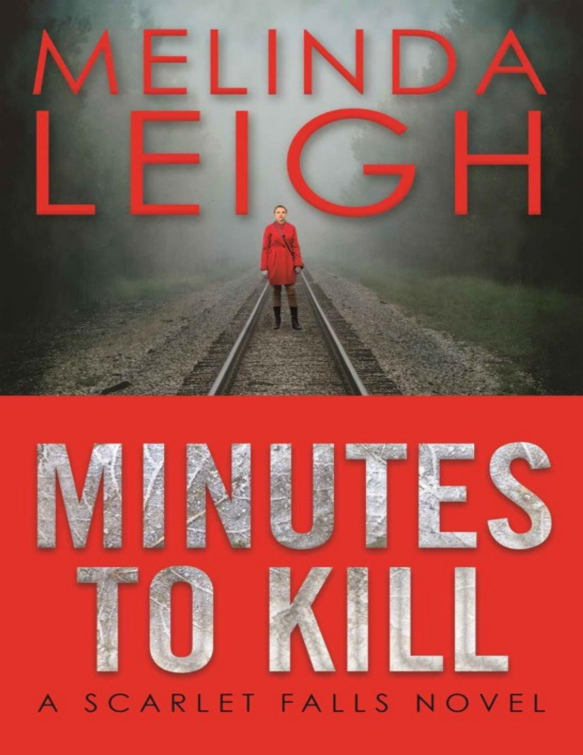 Minutes To Kill Scarlet Falls Melinda Leigh