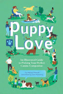 Puppy Love An Illustrated Guide To Picking Your Perfect Canine Companion Melissa Maxwell