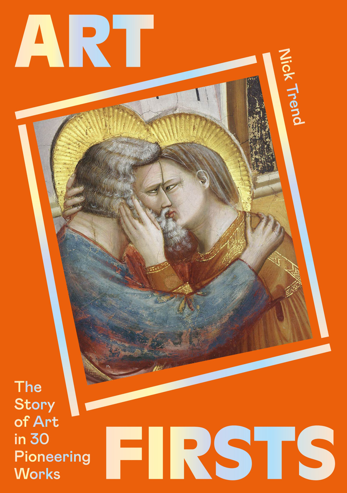 Art Firsts The Story Of Art In 30 Pioneering Works Nick Trend