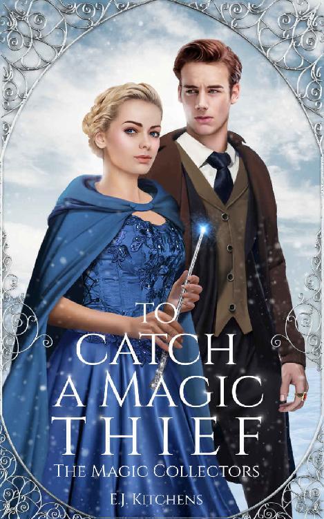 To Catch A Magic Thief E J Kitchens
