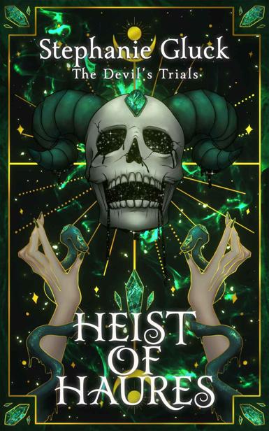 Heist Of Haures Stephanie Gluck
