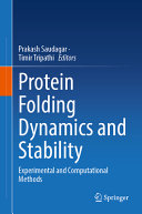 Protein Folding Dynamics And Stability Experimental And Computational Methods Prakash Saudagar