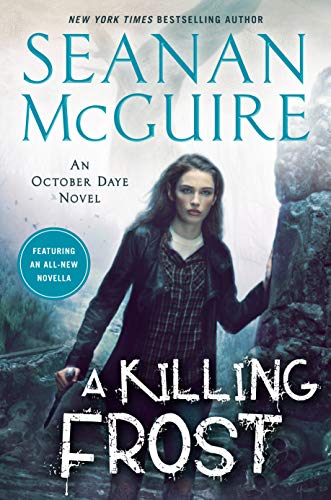 A Killing Frost October Daye 14 Seanan Mcguire