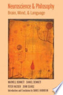 Neuroscience And Philosophy Brain Mind And Language M R Bennett