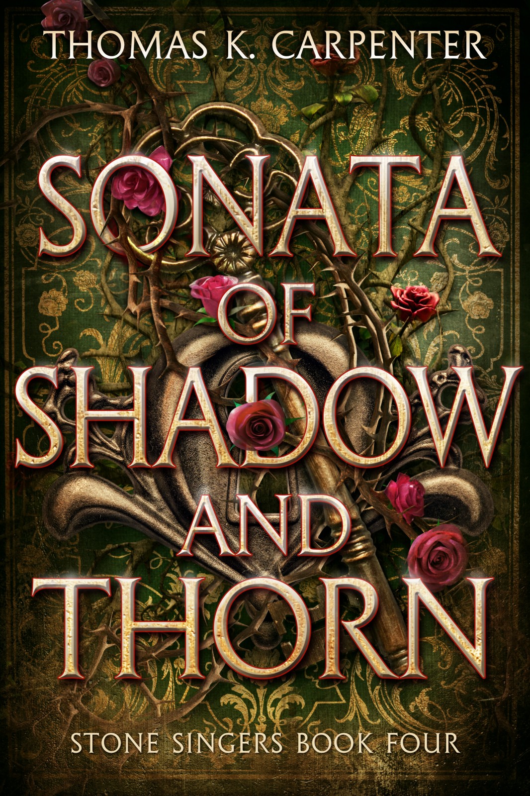 Sonata Of Shadow And Thorn Thomas K Carpenter