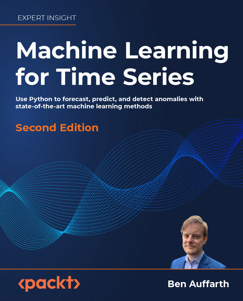 Machine Learning For Time Series Use Python To Forecast Predict And Detect Anomalies 2nd Edition 2nd Ben Auffarth