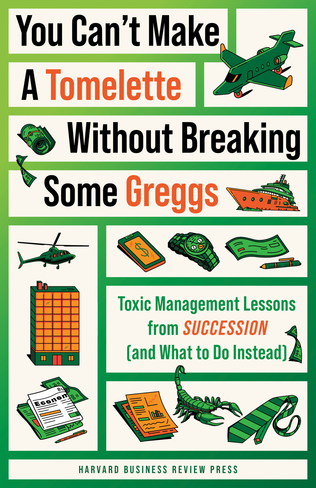 You Cant Make A Tomelette Without Breaking Some Greggs Harvard Business Review Amy Gallo