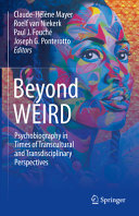 Beyond Weird Psychobiography In Times Of Transcultural And Transdisciplinary Perspectives Claudehlne Mayer