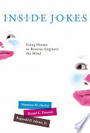 Inside Jokes Using Humor To Reverseengineer The Mind Matthew M Hurley