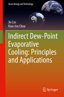 Indirect Dewpoint Evaporative Cooling Principles And Applications Jie Lin