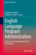 English Language Program Administration Leadership And Management In The 21st Century Maryann Christison