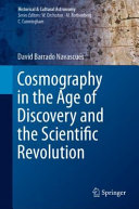 Cosmography In The Age Of Discovery And The Scientific Revolution David Barrado Navascus