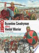 Byzantine Cavalryman Vs Vandal Warrior North Africa Ad 53336 1st Edition Murray Dahm