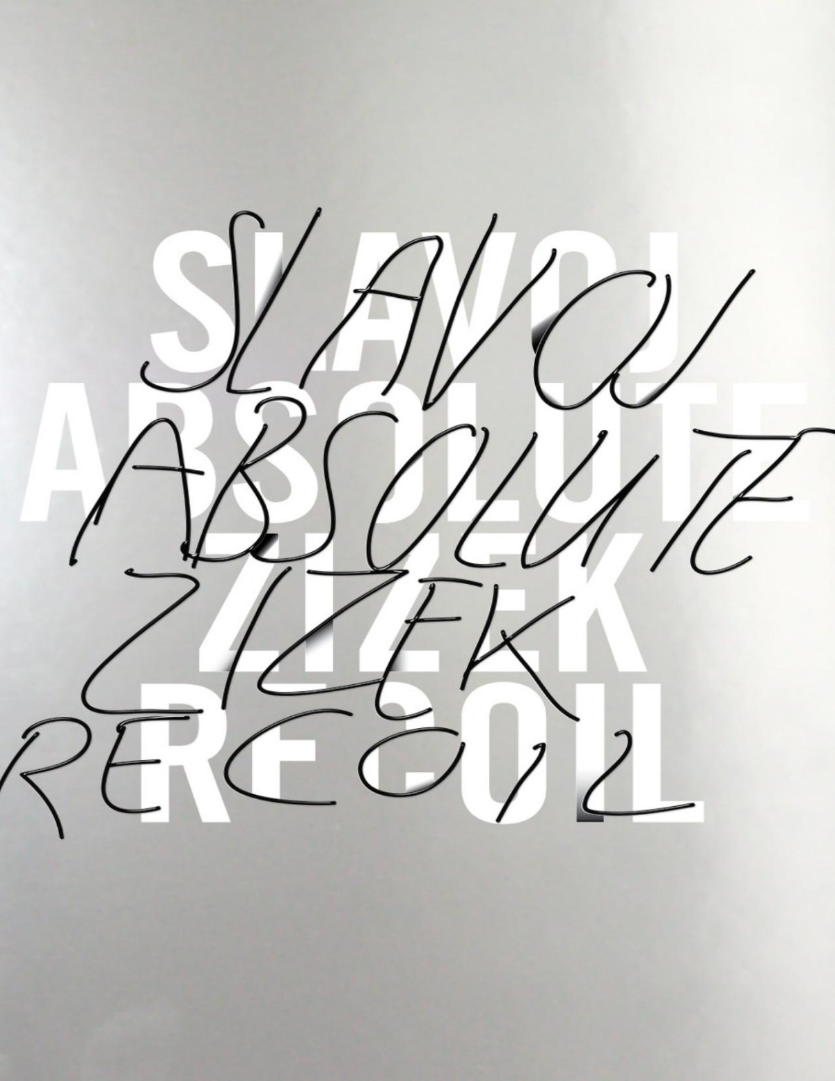 Absolute Recoil Towards A New Foundation Of Dialectical Materialism Slavoj Zizek