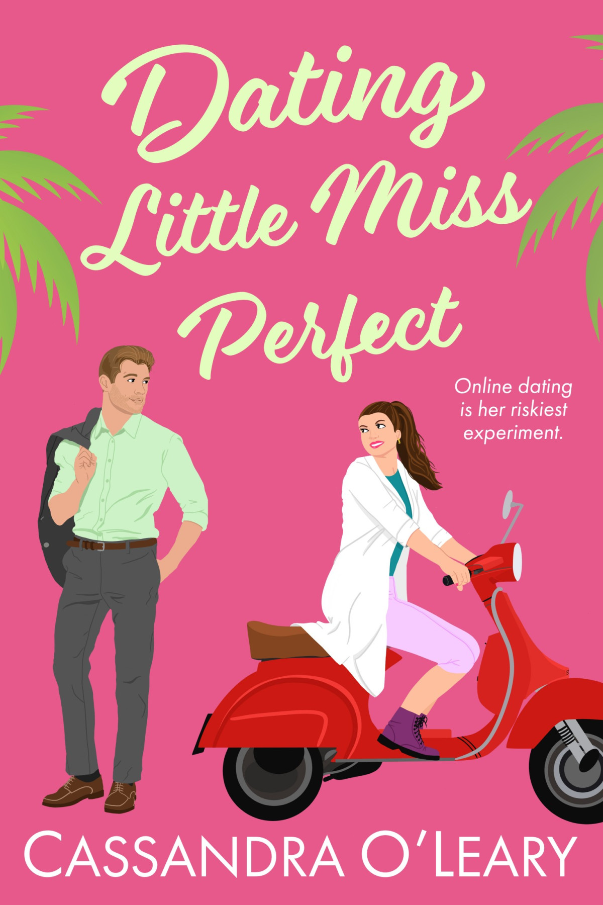 Dating Little Miss Perfect Cassandra Oleary