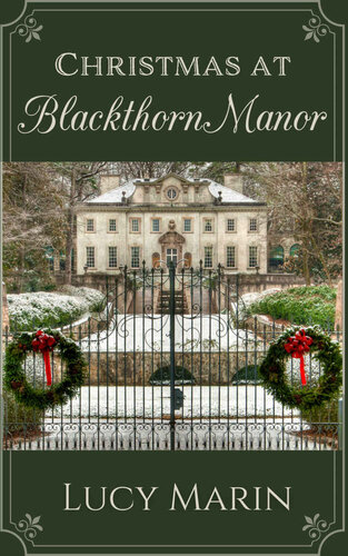 Christmas At Blackthorn Manor Tis The Season Collection Variations On A Jane Austen Christmas Lucy Marin