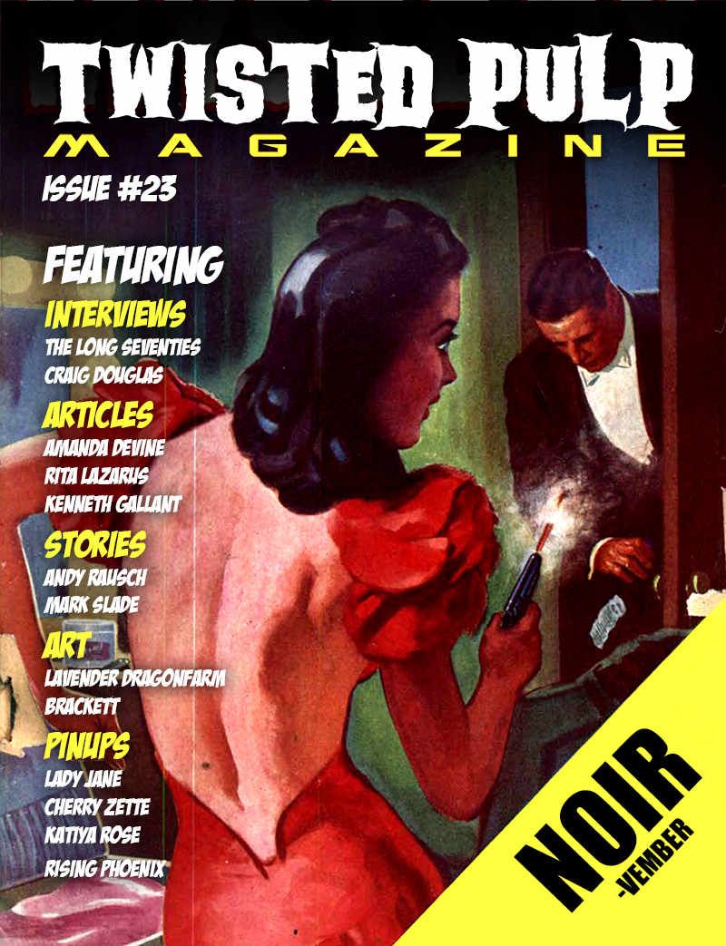Twisted Pulp Magazine Issue 23 Screaming Eye Press Mark Slade Andy Rausch Amanda Devine Rita Lazarus Kenneth Gallant
