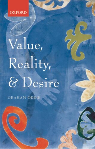 Value Reality And Desire Graham Oddie