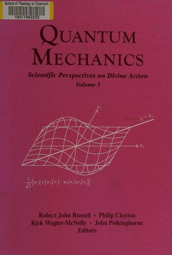 Quantum Mechanics Robert J Russell Philip Clayton Kirk Wegtermcnelly