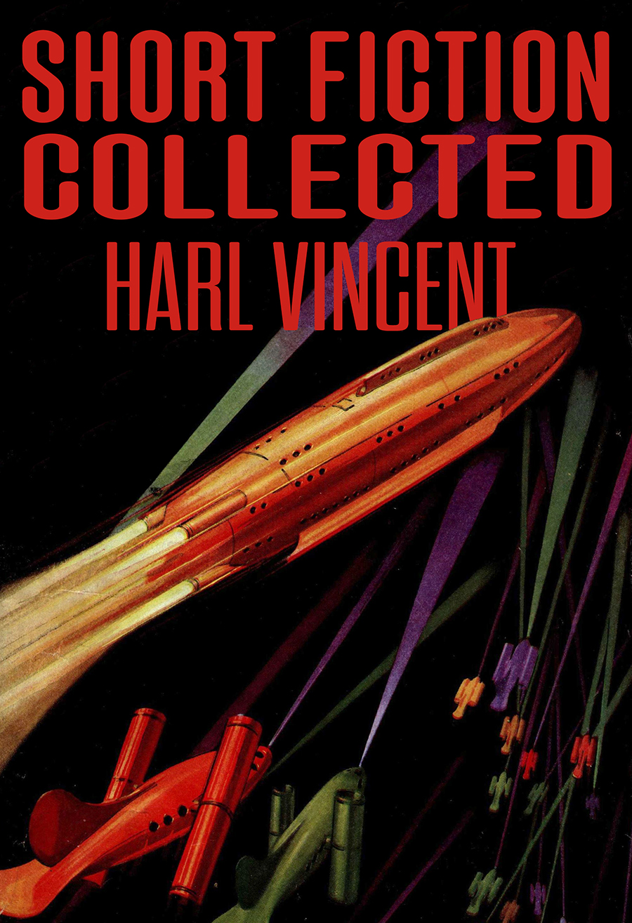 Short Fiction Collected 2023 Edition Harl Vincent