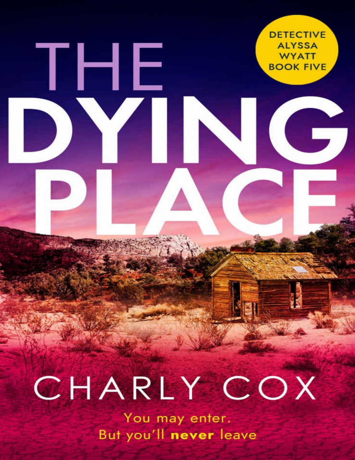 The Dying Place Detective Alyssa Wyatt Charly Cox