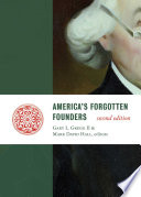 Americas Forgotten Founders Gary L Gregg Mark David Hall