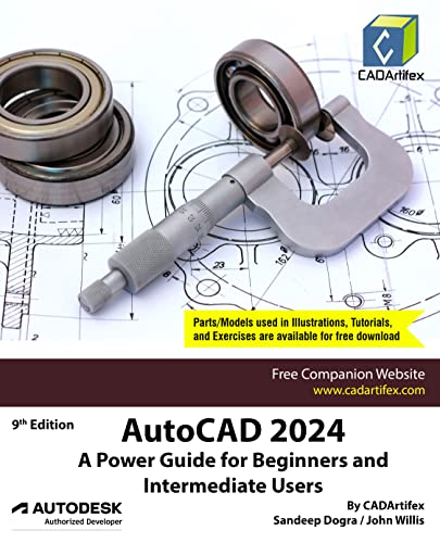Autocad 2024 A Power Guide For Beginners And Intermediate Users Sandeep Dogra John Willis Cadartifex