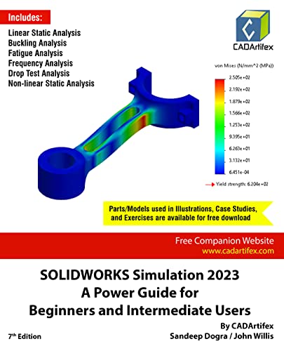 Solidworks Simulation 2023 A Power Guide For Beginners And Intermediate Users 7th Edition 7th Sandeep Dogra John Willis Cadartifex