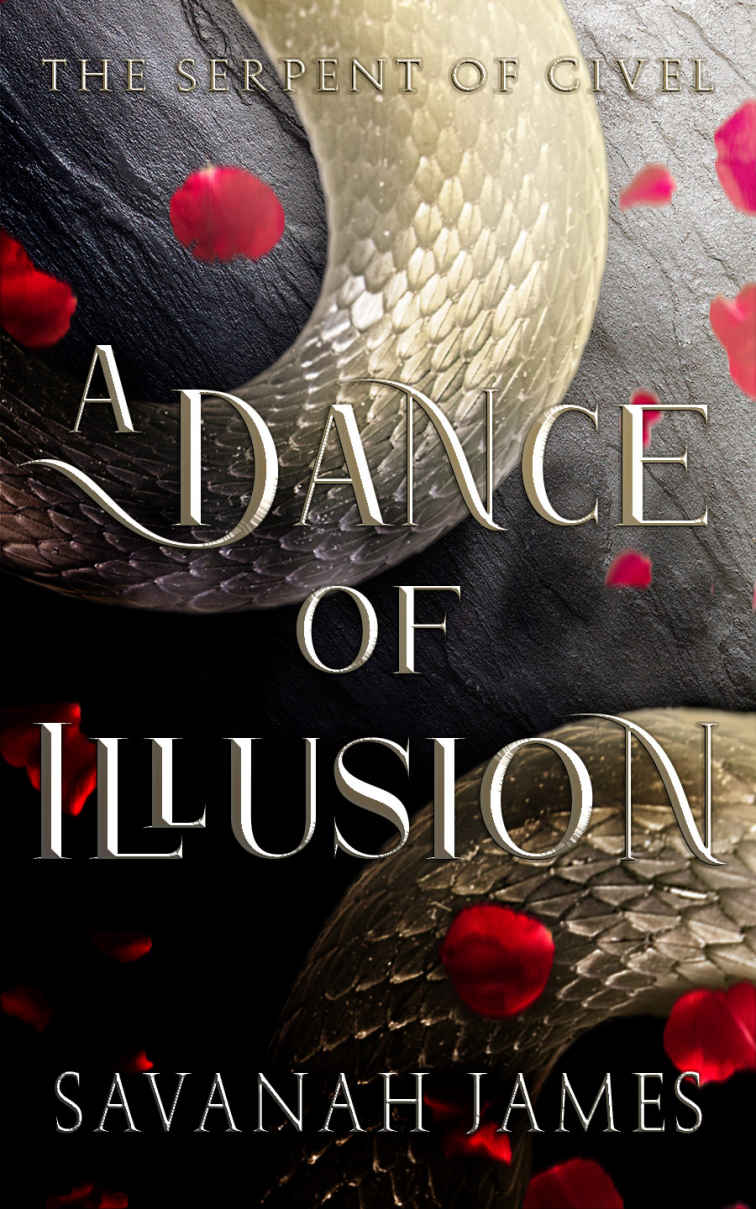 A Dance Of Illusion The Serpent Of Civel Book 1 Savanah James