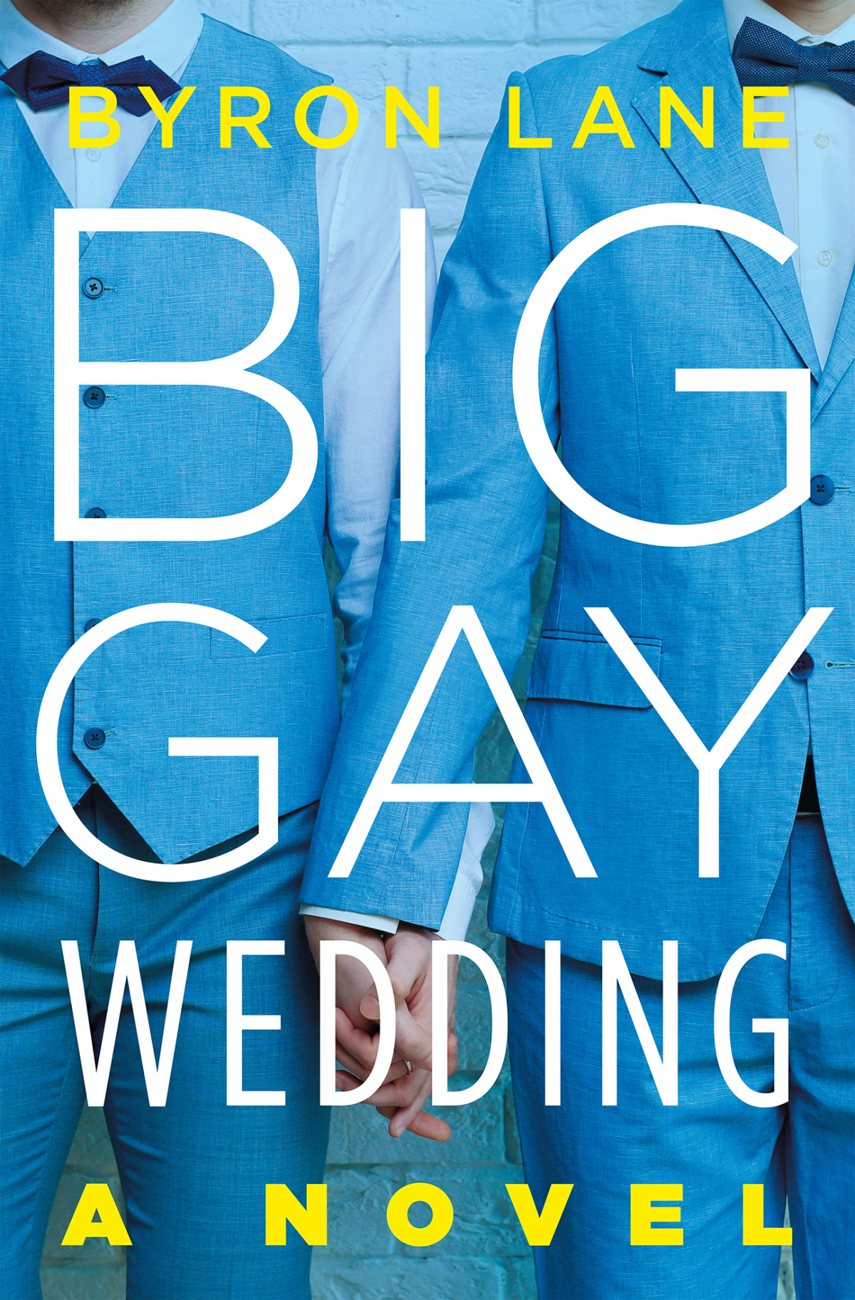 Big Gay Wedding 1st Edition Byron Lane
