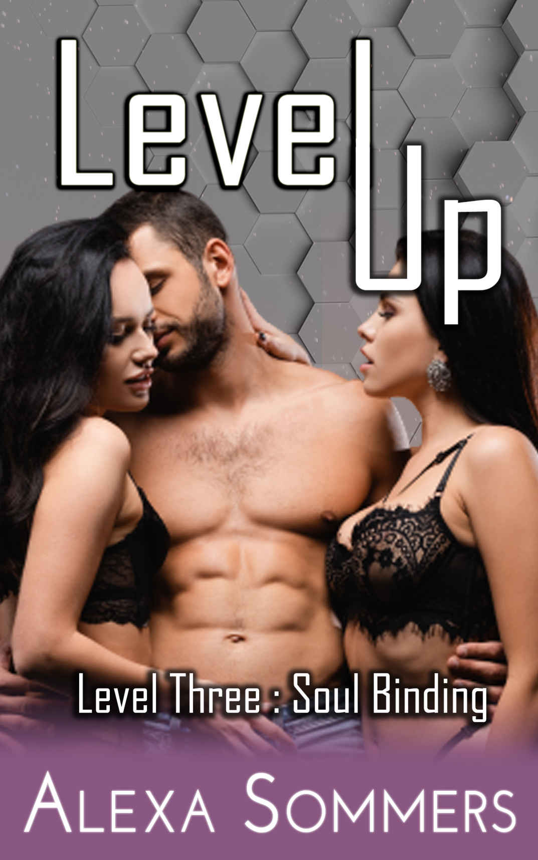Level Up Level Three Soul Binding A Geek Harem Erotic Romance Sommers