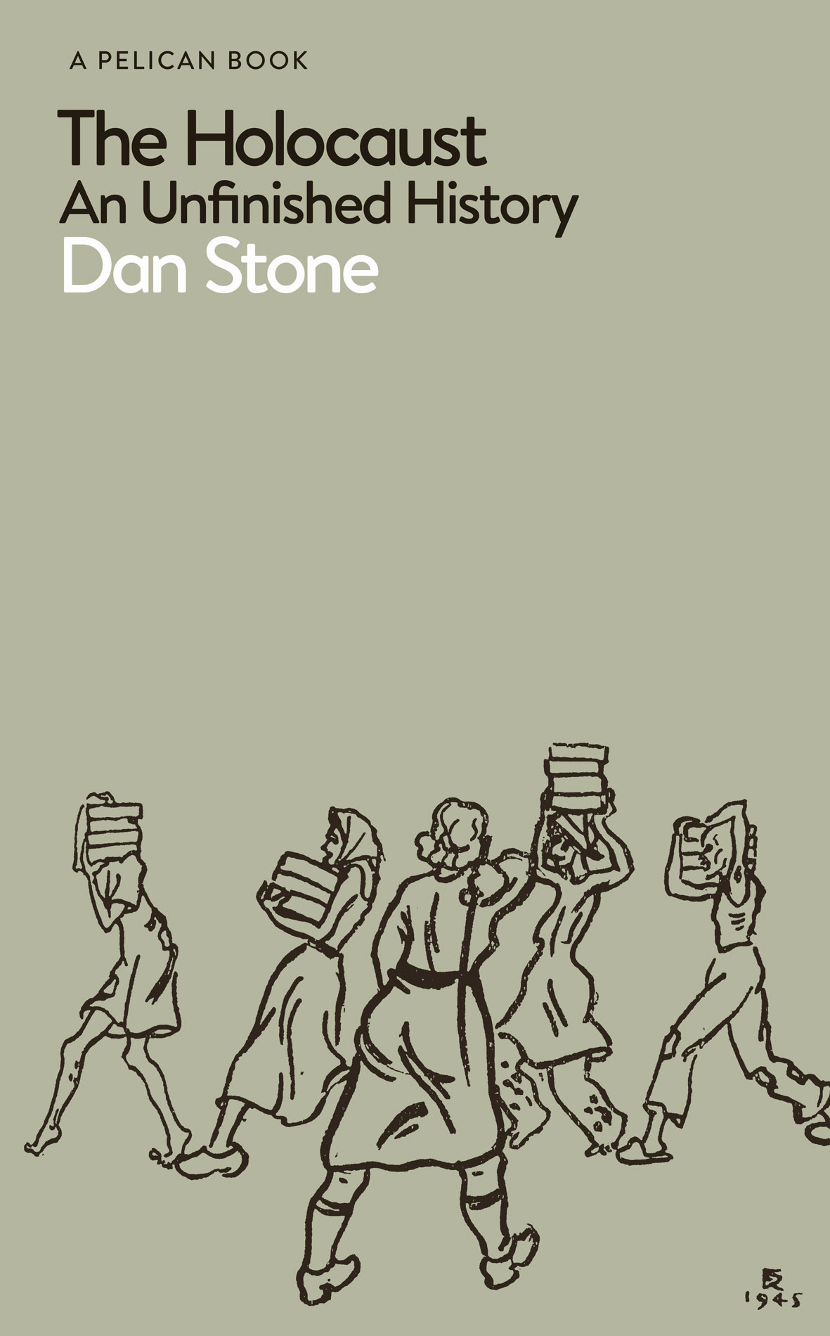 The Holocaust An Unfinished History Dan Stone