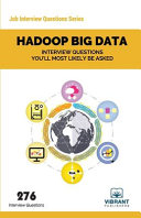 Hadoop Big Data Interview Questions Youll Most Likely Be Asked Vibrant Publishers