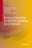 Business Innovation For The Postpandemic Era In Vietnam Thuan Nguyen Hoang