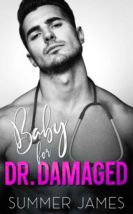 Baby For Dr Damaged An Age Gap Billionaire Dads Best Friend Romance Summer James