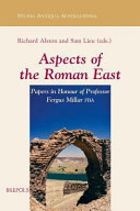 Aspects Of The Roman East Volume I Papers In Honour Of Professor Fergus Millar Richard Alston Editor
