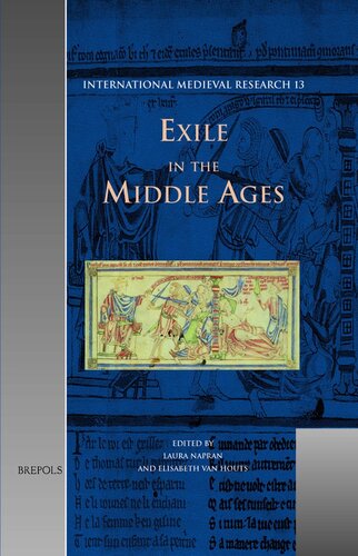 Exile In The Middle Ages Selected Proceedings From The International Medieval Congress University Of Leeds 811 July 2002 Laura Napran Editor